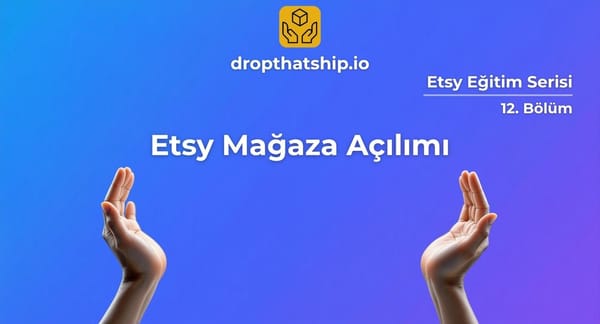 12. Etsy'de Güvenli Bir Şekilde Mağaza Nasıl Açılır?